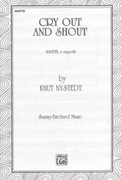 Cover icon of Cry Out and Shout sheet music for choir (SSATTB) by Knut Nystedt, intermediate skill level