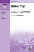 Cover icon of December Prayer sheet music for choir (SSA: soprano, alto) by Charlie Midnight, Idina Menzel, Walter Afanasieff and Greg Gilpin, intermediate skill level