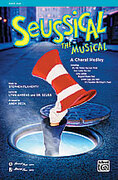 Cover icon of Seussical the Musical: A Choral Medley sheet music for choir (SAB: soprano, alto, bass) by Stephen Flaherty, Lynn Ahrens, Dr. Seuss and Andy Beck, intermediate skill level