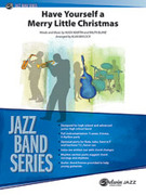 Cover icon of Have Yourself a Merry Little Christmas sheet music for jazz band (full score) by Hugh Martin and Ralph Blane, intermediate skill level