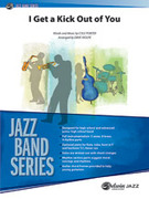 Cover icon of I Get a Kick Out of You (COMPLETE) sheet music for jazz band by Cole Porter, intermediate skill level