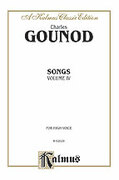 Cover icon of Songs, Volume IV, High Voice (COMPLETE) sheet music for voice and piano by Charles Franois Gounod, classical score, intermediate skill level