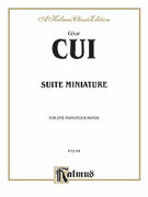 Cover icon of Suite Miniature (COMPLETE) sheet music for piano four hands by Csar Cui, classical score, easy/intermediate skill level