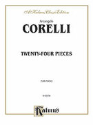 Cover icon of Twenty-Four Pieces (COMPLETE) sheet music for piano solo by Arcangelo Corelli, classical score, intermediate skill level