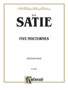 Cover icon of Five Nocturnes (COMPLETE) sheet music for piano solo by Erik Satie, classical score, intermediate skill level