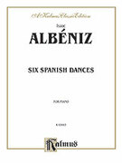 Cover icon of Six Spanish Dances (COMPLETE) sheet music for piano solo by Isaac Albniz, classical score, intermediate skill level