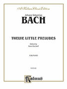 Cover icon of Twelve Little Preludes (COMPLETE) sheet music for piano solo by Johann Sebastian Bach, classical score, intermediate skill level