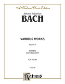 Cover icon of Various Works, Volume I (COMPLETE) sheet music for piano solo by Johann Sebastian Bach, classical score, intermediate skill level