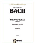 Cover icon of Various Works, Volume II (COMPLETE) sheet music for piano solo by Johann Sebastian Bach, classical score, intermediate skill level