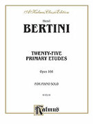 Cover icon of Twenty-five Primary Etudes, Op. 166 (COMPLETE) sheet music for piano solo by Henri Bertini, classical score, intermediate skill level