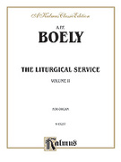 Cover icon of Liturgical Service, Volume II (COMPLETE) sheet music for organ solo by A.P.F. Boly, classical score, easy/intermediate skill level