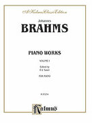 Cover icon of Piano Works, Volume I: Op. 1 to Op. 24 (COMPLETE) sheet music for piano solo by Johannes Brahms, classical score, intermediate skill level