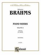 Cover icon of Piano Works, Volume II: Op. 76-119 and 5 Etudes (COMPLETE) sheet music for piano solo by Johannes Brahms, classical score, intermediate skill level