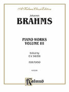 Cover icon of Piano Works, Volume III (COMPLETE) sheet music for piano solo by Johannes Brahms, classical score, intermediate skill level