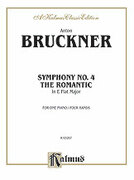 Cover icon of Symphony No. 4 in E flat Romantic (COMPLETE) sheet music for piano four hands by Anton Bruckner, classical score, easy/intermediate skill level