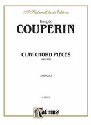 Cover icon of Clavichord Pieces, Volume I (COMPLETE) sheet music for piano solo by Franois Couperin, classical score, intermediate skill level