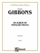 Cover icon of Album (COMPLETE) sheet music for piano solo by Orlando Gibbons, classical score, intermediate skill level