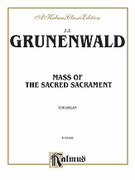 Cover icon of Mass of the Sacred Sacrament (COMPLETE) sheet music for organ solo by Jean-Jacques Grunenwald, classical score, easy/intermediate skill level