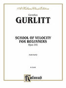 Cover icon of School of Velocity for Beginners, Op. 141 (COMPLETE) sheet music for piano solo by Cornelius Gurlitt, classical score, intermediate skill level