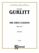 Cover icon of First Lessons, Op. 117 (COMPLETE) sheet music for piano solo by Cornelius Gurlitt, classical score, intermediate skill level