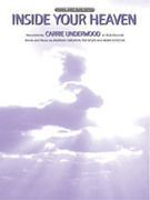 Cover icon of Inside Your Heaven sheet music for piano, voice or other instruments by Carrie Underwood, easy/intermediate skill level