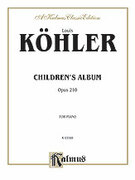 Cover icon of Children's Album, Op. 210 (COMPLETE) sheet music for piano solo by Louis Khler, classical score, intermediate skill level