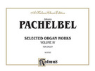 Cover icon of Selected Organ Works, Volume IV (COMPLETE) sheet music for organ solo by Johann Pachelbel, classical score, easy/intermediate skill level