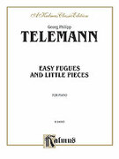 Cover icon of Easy Fugues and Little Pieces (COMPLETE) sheet music for piano solo by Georg Philipp Telemann, classical score, intermediate skill level