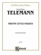Cover icon of Twenty Little Fugues (COMPLETE) sheet music for organ solo by Georg Philipp Telemann, classical score, easy/intermediate skill level