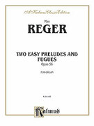 Cover icon of Two Easy Preludes and Fugues, Op. 56 (COMPLETE) sheet music for organ solo by Max Reger, classical score, easy/intermediate skill level