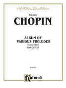 Cover icon of Various Preludes Transcribed for Guitar (COMPLETE) sheet music for guitar solo by Frdric Chopin, classical score, intermediate skill level