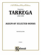 Cover icon of Album of Selected Works (COMPLETE) sheet music for guitar solo by Francisco Trrega, classical score, intermediate skill level