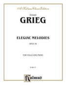 Cover icon of Elegiac Melodies, Op. 34 (COMPLETE) sheet music for cello and piano by Edvard Grieg, classical score, intermediate skill level