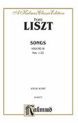 Cover icon of Songs, Volume III, Nos. 1-22 (COMPLETE) sheet music for voice and piano by Franz Liszt, classical score, intermediate skill level