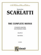 Cover icon of The Complete Works, Volume II (COMPLETE) sheet music for piano solo by Domenico Scarlatti, classical score, intermediate skill level