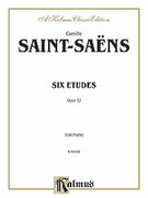Cover icon of Saint-Sans: Six Etudes, Op. 52 (COMPLETE) sheet music for piano solo by Camille Saint-Saens and Camille Saint-Saens, classical score, intermediate skill level