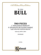 Cover icon of Two Pieces (COMPLETE) sheet music for organ solo by John Bull, classical score, easy/intermediate skill level