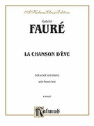 Cover icon of La Chanson D'Eve (COMPLETE) sheet music for voice and piano by Gabriel Faur, classical score, intermediate skill level