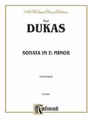 Cover icon of Sonata in E flat Minor (COMPLETE) sheet music for piano solo by Paul Dukas, classical score, intermediate skill level