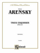Cover icon of Trois Esquisses, Op. 24 (COMPLETE) sheet music for piano solo by Anton Arensky, classical score, intermediate skill level