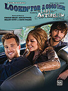 Cover icon of Lookin' for a Good Time sheet music for piano, voice or other instruments by Charles Kelley and Lady Antebellum, easy/intermediate skill level