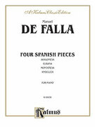 Cover icon of Four Spanish Pieces (COMPLETE) sheet music for piano solo by Manuel De Falla, classical score, intermediate skill level