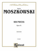 Cover icon of Six Pieces, Op. 31 (COMPLETE) sheet music for piano solo by Moritz Moszkowski, classical score, intermediate skill level