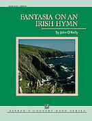 Cover icon of Fantasia on an Irish Hymn (COMPLETE) sheet music for concert band by John O'Reilly, easy/intermediate skill level