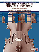 Cover icon of Nobody Knows the Trouble I've Seen sheet music for string orchestra (full score) by Anonymous and Carrie Lane Gruselle, classical score, easy/intermediate skill level