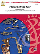 Cover icon of Fairest of the Fair (COMPLETE) sheet music for concert band by John Philip Sousa, Robert W. Smith and Michael Story, easy skill level