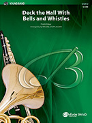 Cover icon of Deck the Hall with Bells and Whistles (COMPLETE) sheet music for concert band by Anonymous, easy skill level