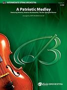 Cover icon of A Patriotic Medley sheet music for string orchestra (full score) by Anonymous and Jerry Brubaker, easy/intermediate skill level