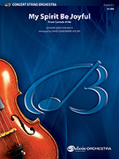 Cover icon of My Spirit Be Joyful sheet music for string orchestra (full score) by Johann Sebastian Bach and David Giardiniere, classical score, intermediate skill level