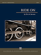 Cover icon of Ride On (COMPLETE) sheet music for concert band by Chris M. Bernotas and Chris M. Bernotas, intermediate skill level